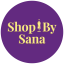 Shop by Sana